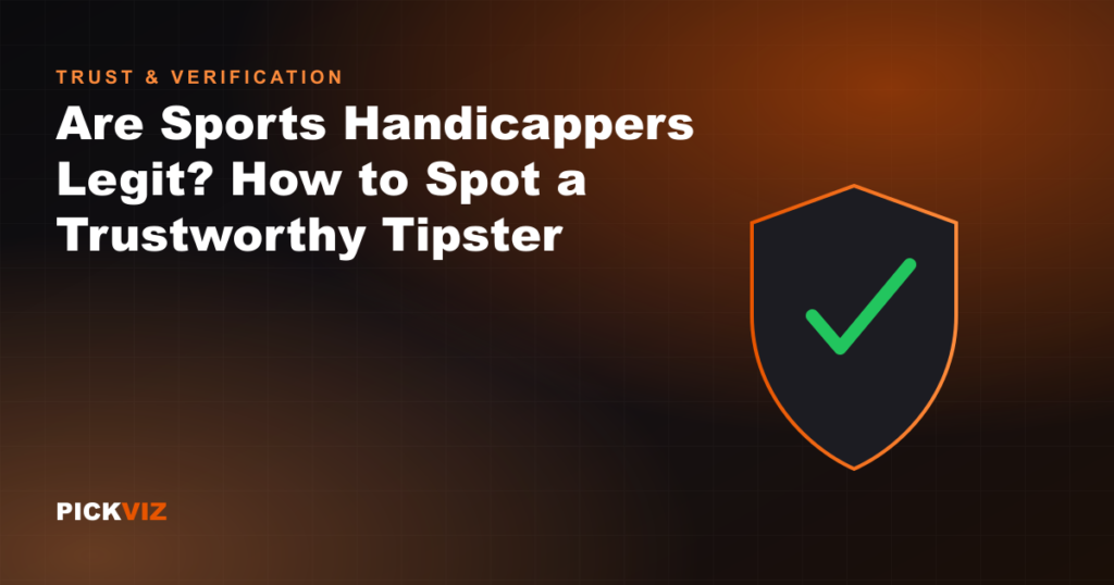 Are Sports Handicappers Legit? How to Spot a Trustworthy Tipster